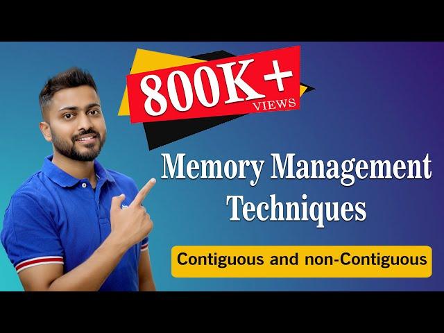 L-5.2: Memory management  Techniques | Contiguous and non-Contiguous | Operating System