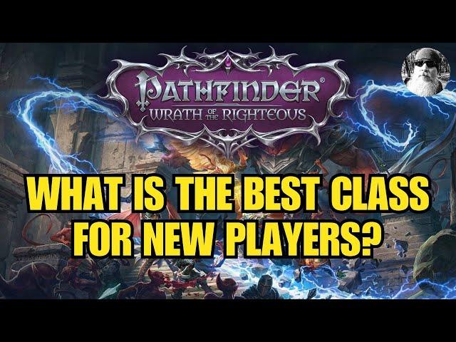 What Is The Best Class For New Players In Pathfinder: Wrath of the Righteous?