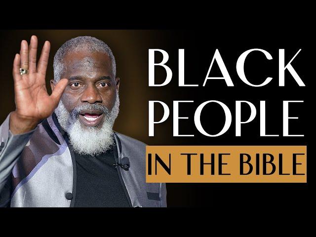 Uncovering The Presence Of Black People In The Bible