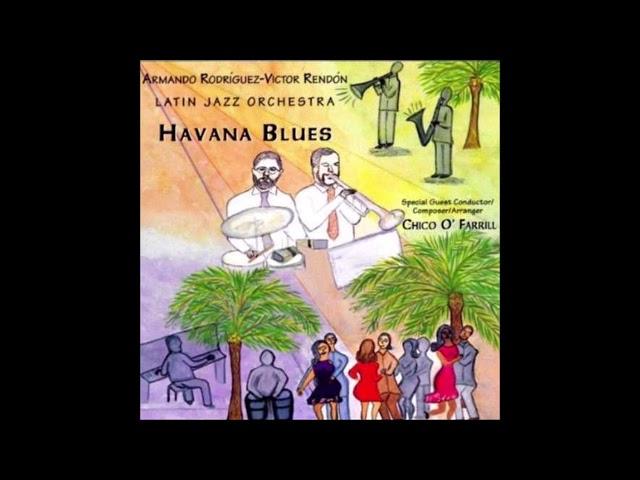 Armando Rodriguez & Victor Rendon Latin Jazz Orchestra - Guajira