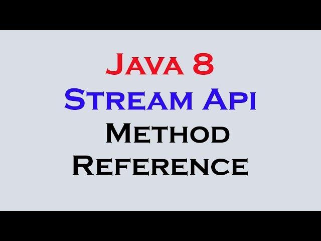 17.9 Java 8 Stream Api Features part 8 foreach Method Reference