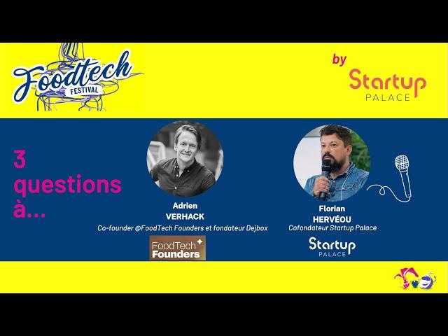 [Foodtech Festival]  3 questions à... Adrien Verhack