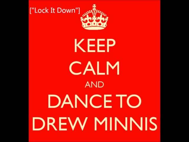 "Lock It Down" Drew Minnis