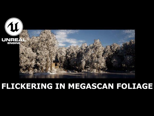 How To Fix Unreal Flickering Trees Problem ??........