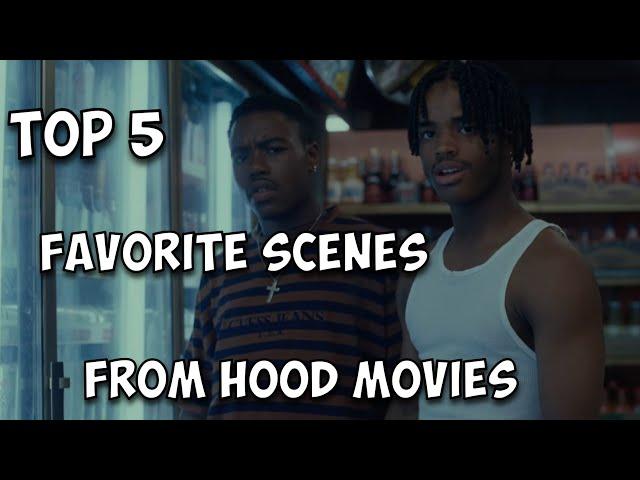 RANKING MY TOP 5 FAVORITE HOOD MOVIE SCENES!