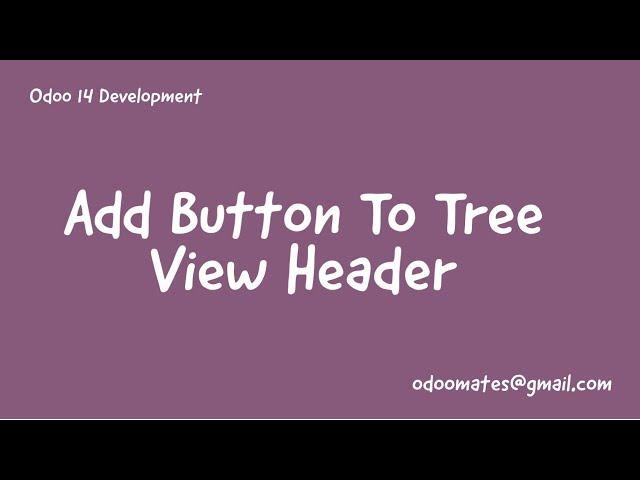 37.How To Add Buttons In List View Header in Odoo || Add Button Near to Create Button