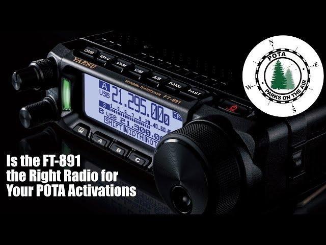 Is the Yaesu FT-891 the right ham radio for your POTA activations?