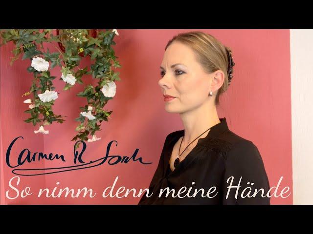 Carmen R. Lorch singt: "So nimm denn meine Hände"