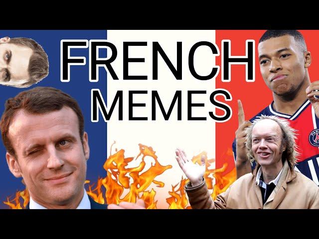 FRENCH MEMES to show my non-french speaking friends