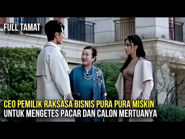 CEO PEMILIK RAKSASA BISNIS PURA PURA MISKIN UNTUK MENGETES PACAR DAN CALON MERUTANYA - Alur Film