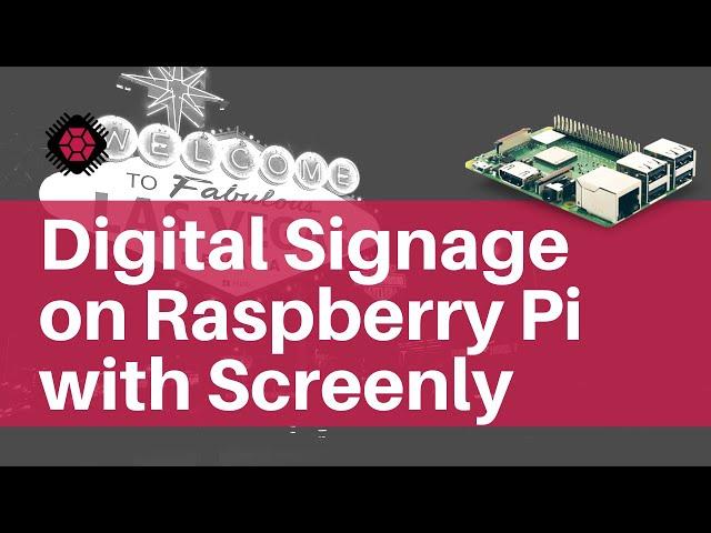 How to create Digital Signage with Screenly on Raspberry Pi?