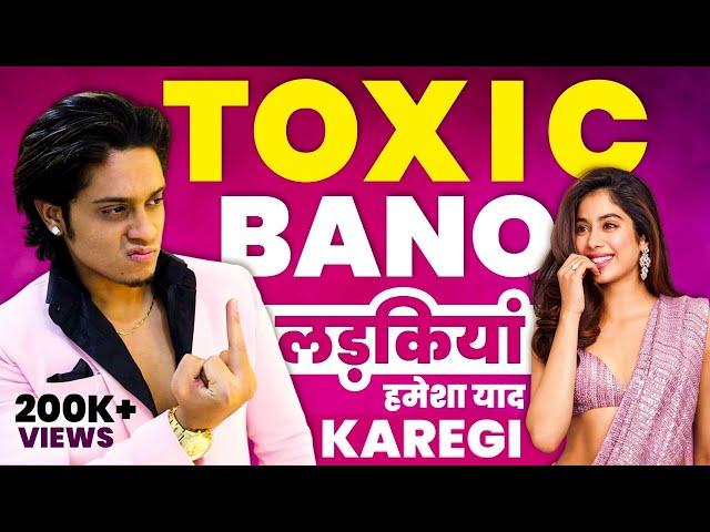 Become Toxic Kings  ||Chuutiya Nahi Harami Bano (Badboy Tips) | Sarthak Goel