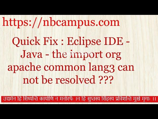 How to solve "the import org.apache .common.lang3 can not be resolved" in Eclipse Java IDE