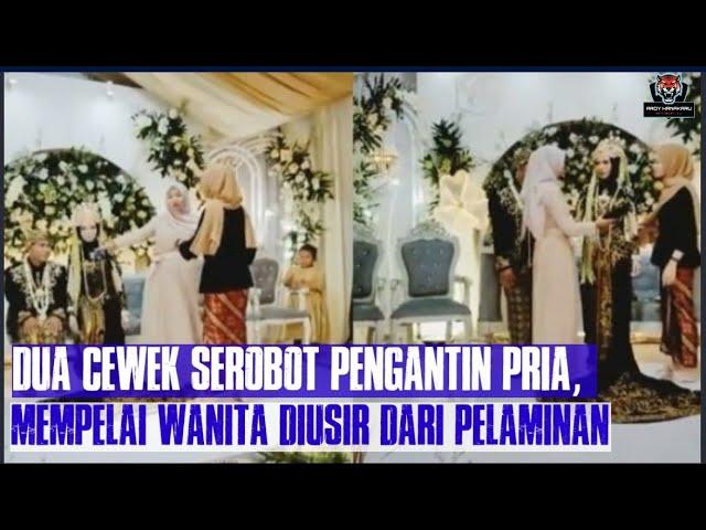 Viral Dua Cewek Serobot Pengantin Pria, Mempelai Wanita Diusir dari Pelaminan