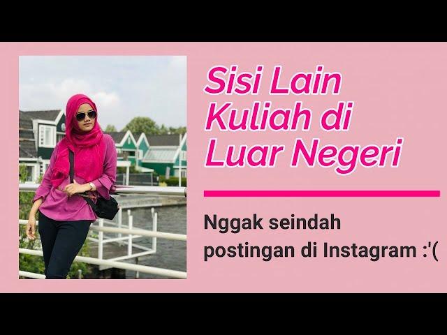 JANGAN KULIAH DI LUAR NEGERI SEBELUM TAHU INI