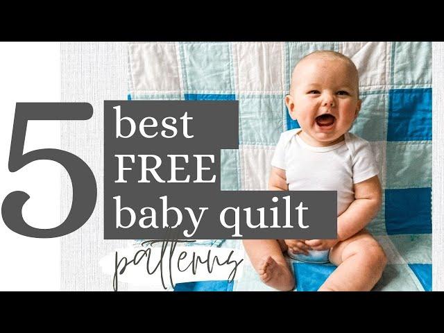 The Top 5 FREE Beginner Friendly Baby Quilt Patterns