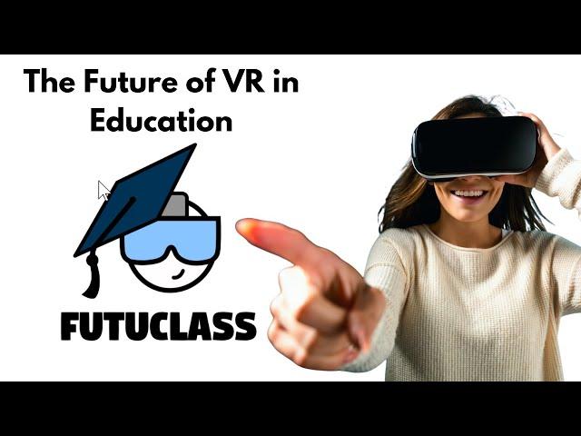 Virtual Reality in Education - done right!