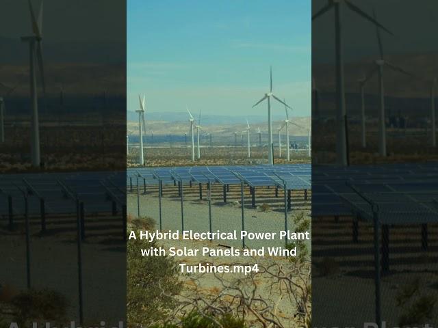 A Hybrid Electrical Power Plant with Solar Panels and Wind Turbines