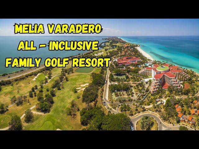 Meliá Varadero. Cuba. All- Inclusive.     Golf Family Resort