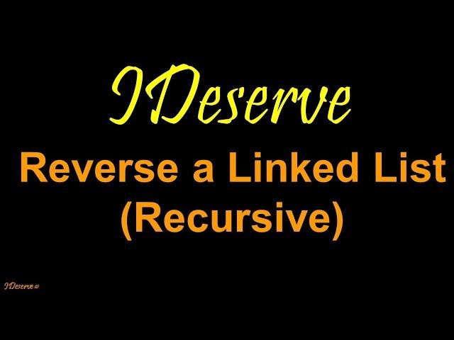 Reverse a Linked List Recursively