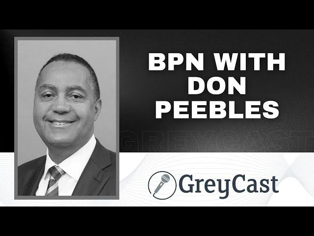 BPN with Don Peebles | Greycast