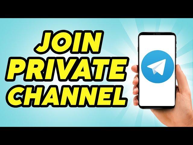 How to Join Telegram Private Channel Without Invite Link