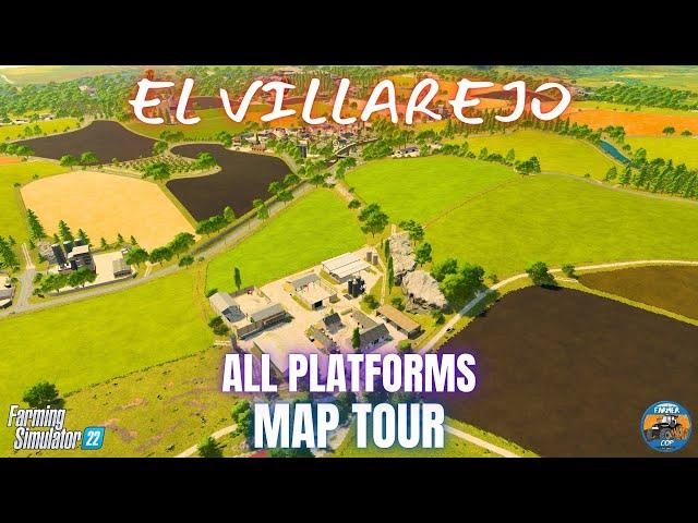 EL VILLAREJO - Map Tour - Farming Simulator 22