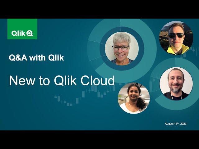 Q&A with Qlik: New to Qlik Cloud: August