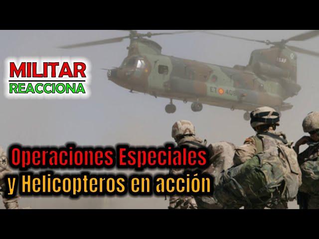 OPERACIONES ESPECIALES Y HELICOPTEROS EN ACCION