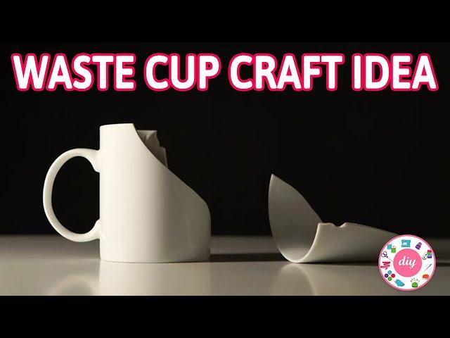 Waste cup craft ideas - Recycling tea cup reuse idea - Best out of waste - DIY recycled crafts