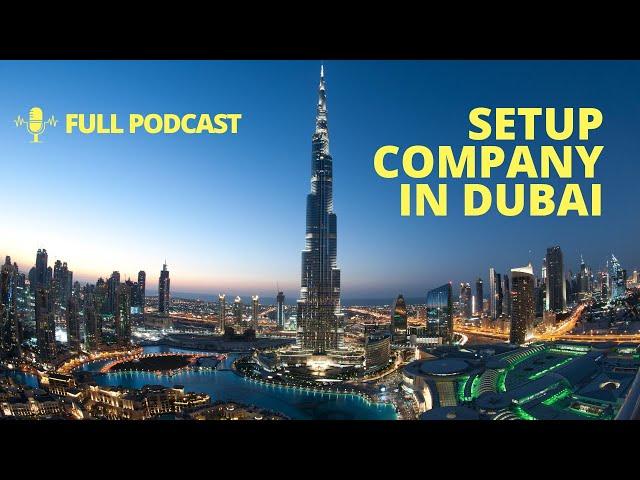 How to Setup a Company in Dubai UAE | Full Podcast with Muhammad Tariq CEO of InZone