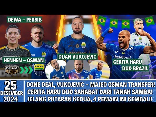 VUKOJEVIC & OSMAN DATANG KE PERSIB? CERITA HARU DUO BRAZIL4 PEMAIN KEMBALI | Berita Persib