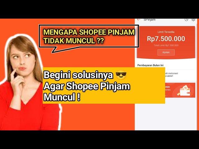 Mengapa shopee pinjam tidak muncul? Cara memunculkan Shopee Pinjam