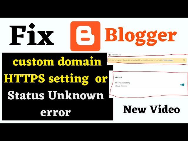 blogger custom domain https setting or status unknown error