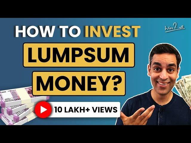 How to Invest a Lumpsum amount in 2024? | Ankur Warikoo Hindi