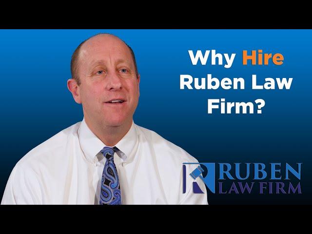 Why Hire Ruben Law Firm?