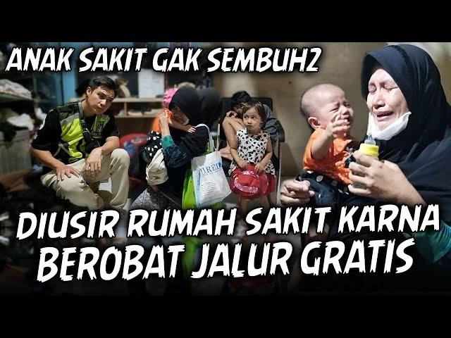 GA SENGAJA KETEMU IBU DAN ANAK YANG DIUSIR DARI RUMAH SAKIT KARENA BOLAK-BALIK BEROBAT GRATIS