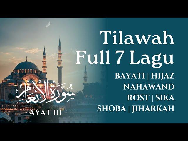 #tilawah | BELAJAR PENERAPAN FULL 7 LAGU TILAWAH QS AL AN'AM 111 | KHUSUS PEMULA @akfachannel