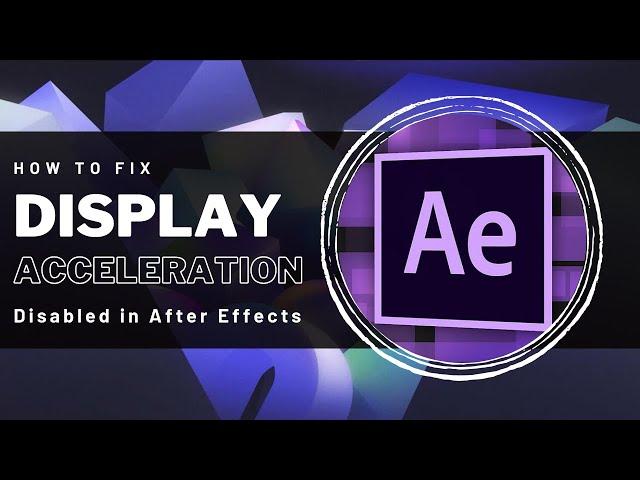 After Effects - How To Fix Display Acceleration Disabled