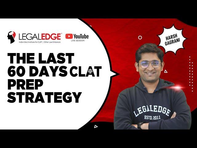 CLAT 2021 | How To Prepare For CLAT 2021? | CLAT 2021 Last 60 Days Preparation Strategy | LegalEdge