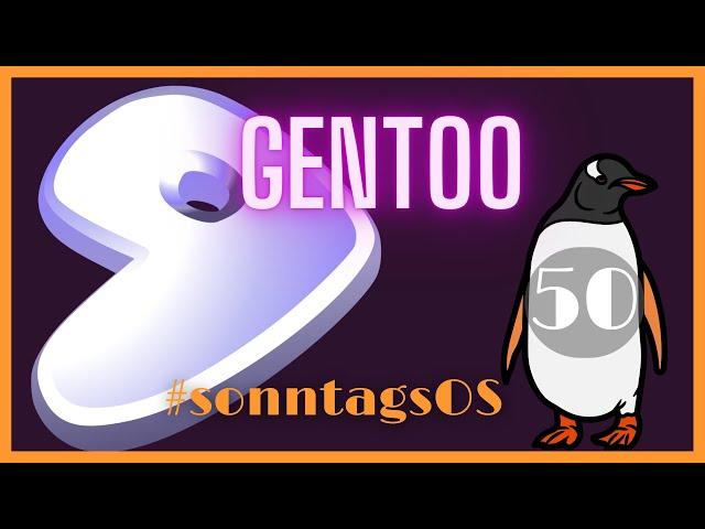 Der fetteste Pinguin im Linux-Land - Gentoo Linux 2.8 - #SonntagsOS - 50