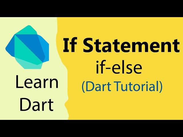 03 Dart If Statement   | if-else | Dart Tutorial for Beginners