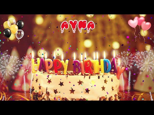 AYNA Happy Birthday Song – Happy Birthday Ayna – Happy birthday to you