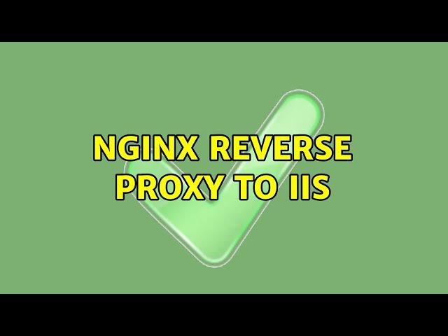 nginx reverse proxy to IIS