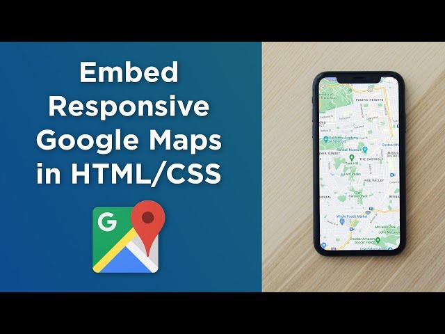 Embed a Responsive Google Map in HTML / CSS