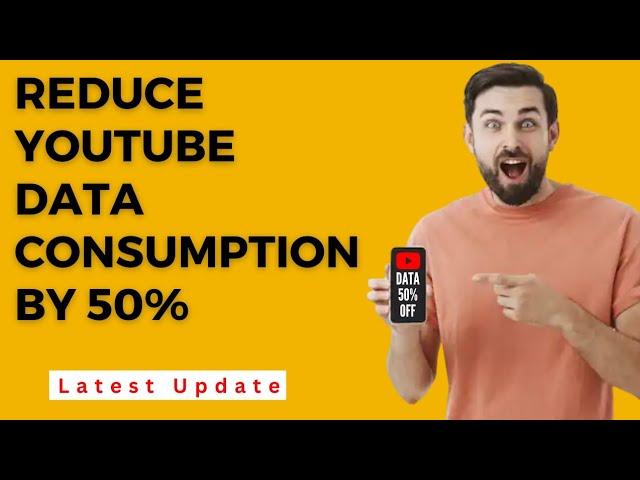 How To Reduce YouTube Data Consumption On Your Phone