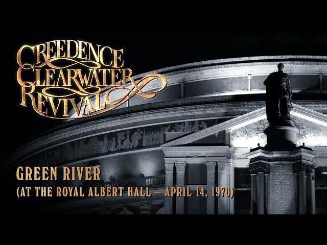 Creedence Clearwater Revival - Green River (at the Royal Albert Hall) (Official Audio)