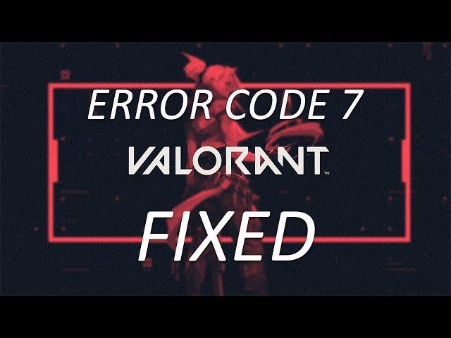 How To Fix Valorant VAL Error Code 7 Coun't Connect To Session Service