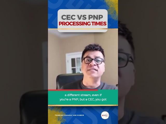 What is an Average CEC vs PNP Processing Times? Is It Same or Different?