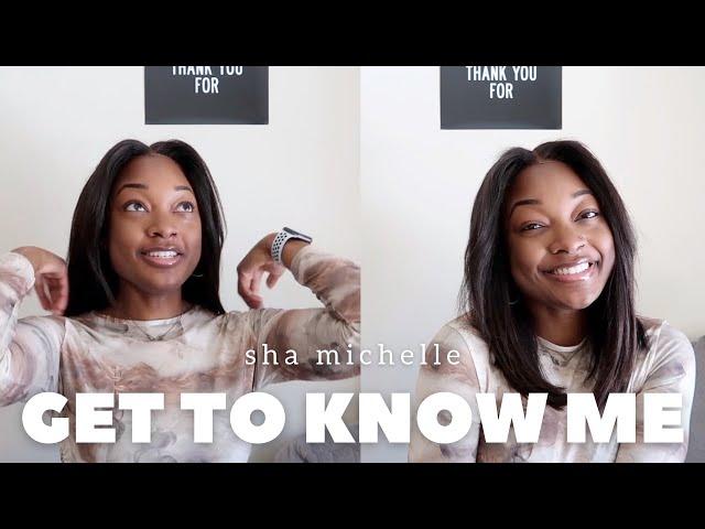 Get to Know Me Tag | New Youtuber? | Sha Michelle